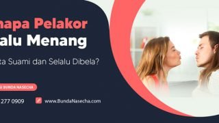 Kenapa Pelakor Selalu Menang Di Mata Suami