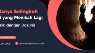 Suami yang Menikah Lagi Bisa Balik dengan Doa ini!
