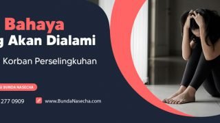 Hal Bahaya yang Akan Dialami Wanita Korban Perselingkuhan