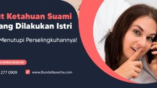 Ini yang Dilakukan Istri untuk Menutupi Perselingkuhannya