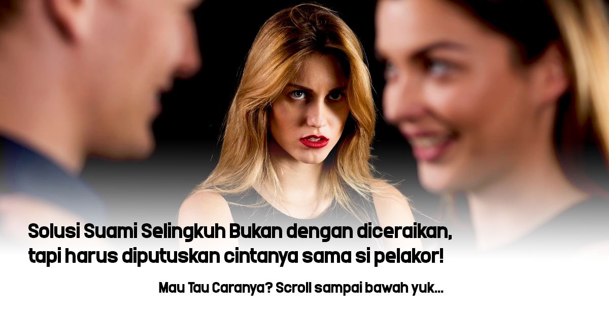 Solusi Suami Selingkuh