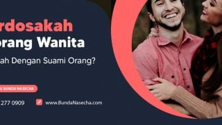Berdosakah Seorang Wanita Menikah Dengan Suami Orang