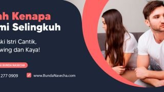 Kenapa Suami Selingkuh Meski Istri Cantik